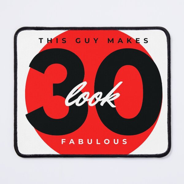 Item preview, This guy makes 30 look fabulous! designed and sold by blancheart1.