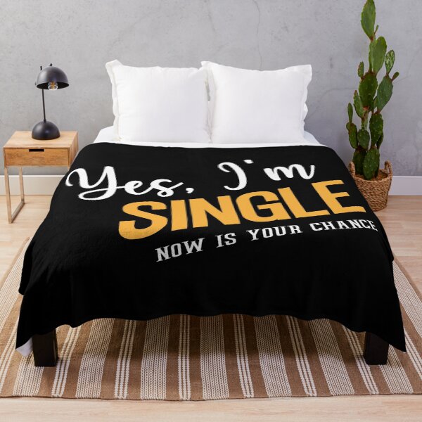Item preview, Yes I'm single Now Is Your Chance funny single Gift for national Single's Day  designed and sold by AstroShop1.