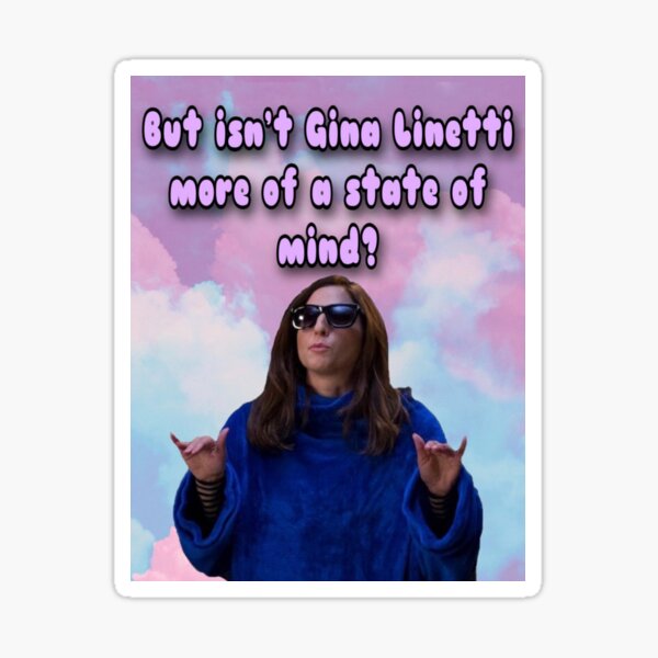 Item preview, But Isn’t Gina Linetti More of a State of Mind designed and sold by AffirmStyle.