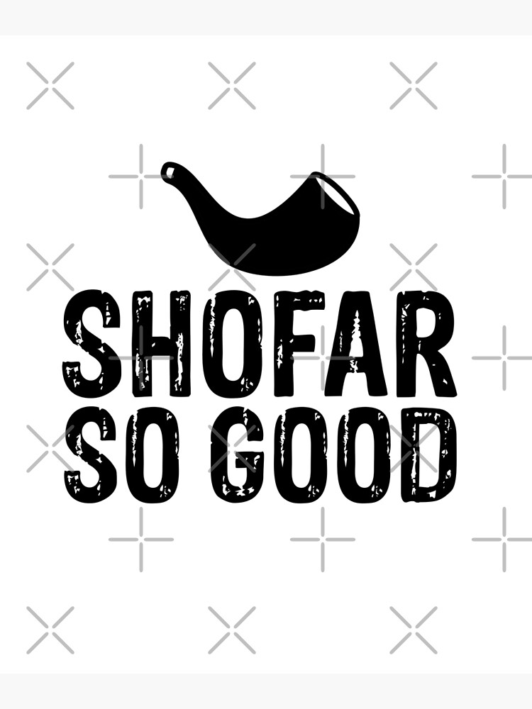 "Shofar So Good" Poster by JewNana Redbubble