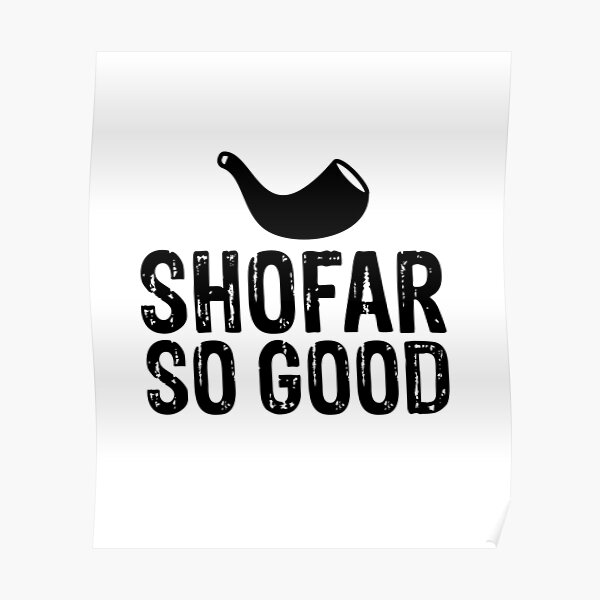 "Shofar So Good" Poster by JewNana Redbubble