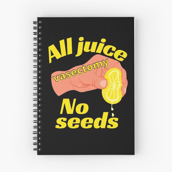 Item preview, All Juice No Seeds Funny Vasectomy designed and sold by libbergina.