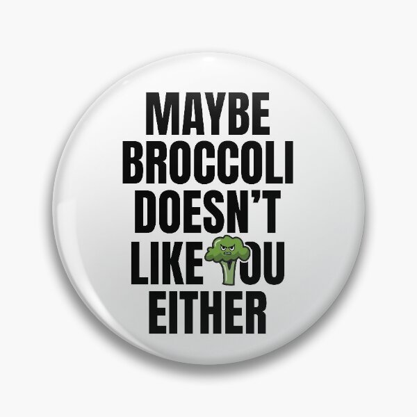 Item preview, Maybe Broccoli Doesn't Like You Either | Funny Vegan Food Meme designed and sold by GravitiTees.