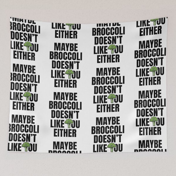 Item preview, Maybe Broccoli Doesn't Like You Either | Funny Vegan Food Meme designed and sold by GravitiTees.
