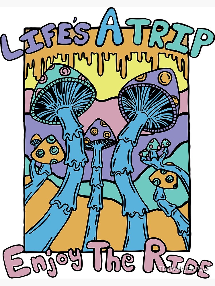 Disover Life's A Trip Enjoy The Ride Trippy Mushroom Premium Matte Vertical Poster