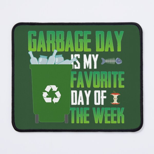 Item preview, Favorite Day is Garbage Day  designed and sold by Joegreenworld.