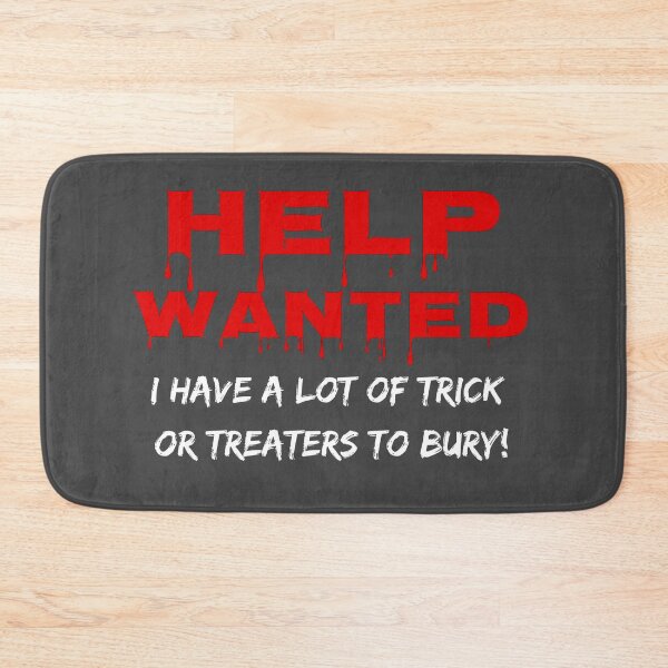 Item preview, Help Wanted. I have a lot of trick or treaters to bury designed and sold by Gilby-Designs.