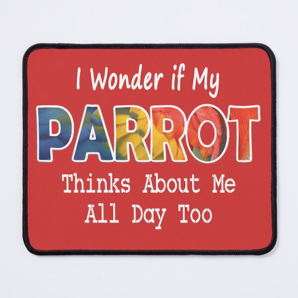 Item preview, I Wonder If My Parrot Thinks About Me designed and sold by NoBonesLife.