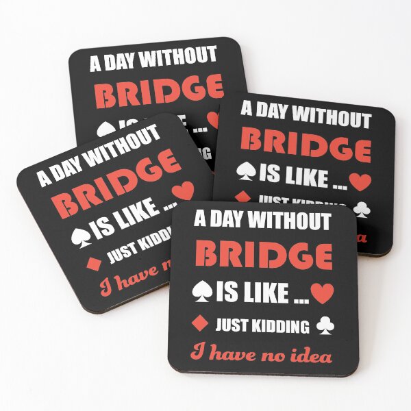 Item preview, A day without bridge. Just kidding. For contract bridge players. designed and sold by Peter Orum.