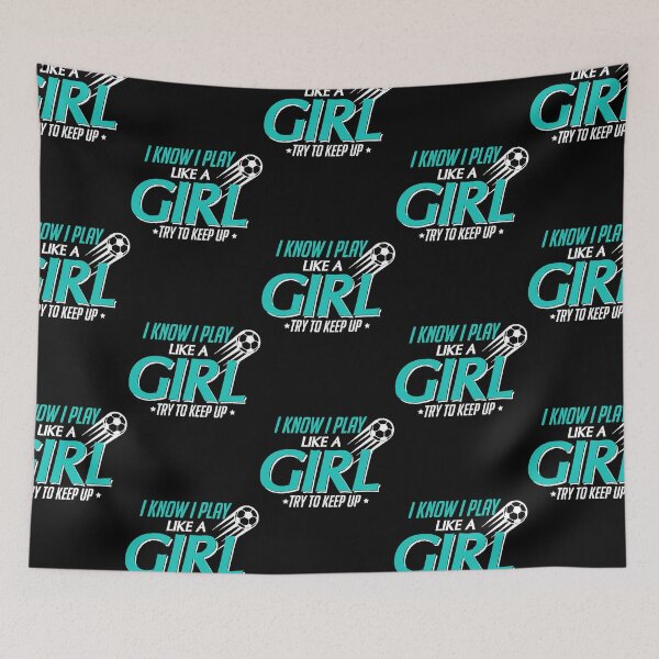 Item preview, I Know I Play Like a Girl, Try To Keep Up Soccer  designed and sold by Mcclour.