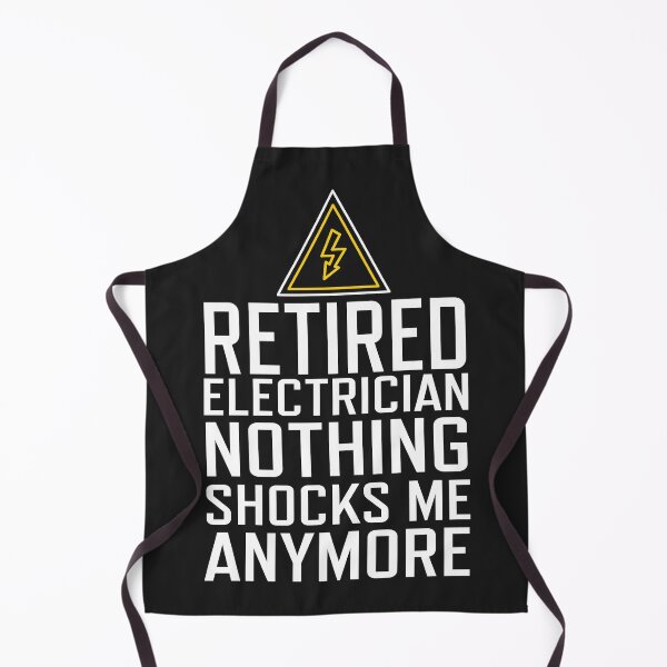 Item preview, Retired Electrician Nothing Shocks Me Anymore designed and sold by edwinvisuals.