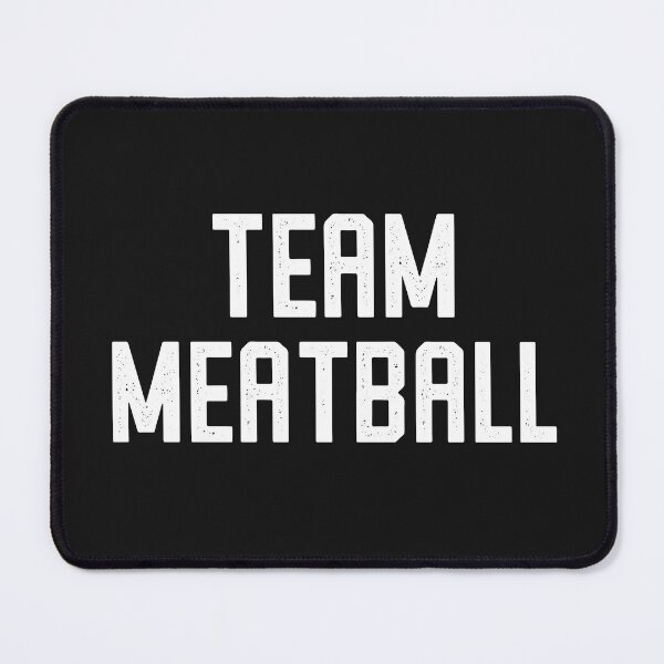 Item preview, Team Meatball designed and sold by edwinvisuals.