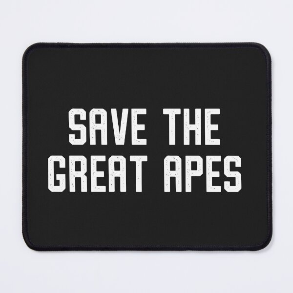 Item preview, Save The Great Apes designed and sold by edwinvisuals.