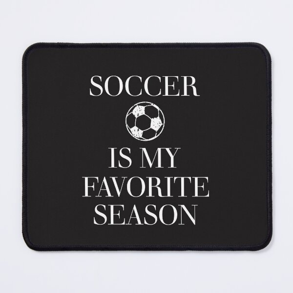 Item preview, Soccer Is My Favorite Season designed and sold by edwinvisuals.