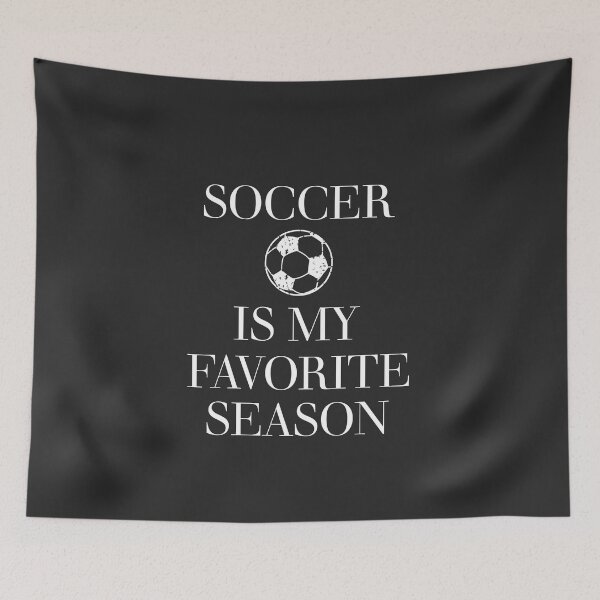 Item preview, Soccer Is My Favorite Season designed and sold by edwinvisuals.