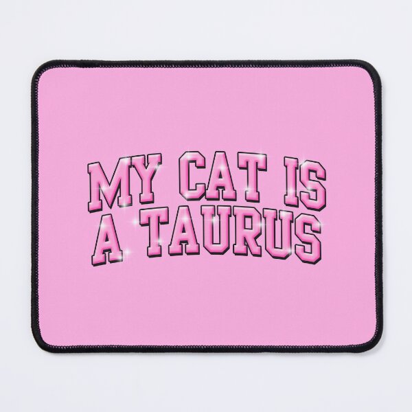 Item preview, my cat is a taurus designed and sold by disco dottie.