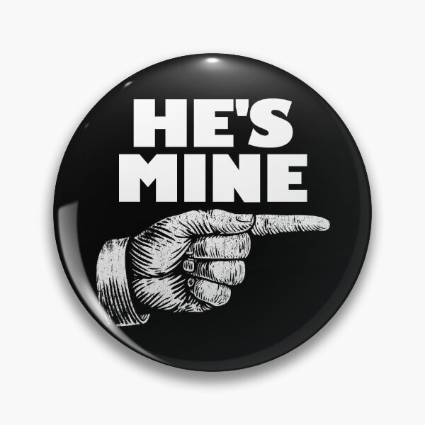 Item preview, He's Mine Finger Pointing Right Matching Couple He's Mine Gear designed and sold by DynamicDesign.