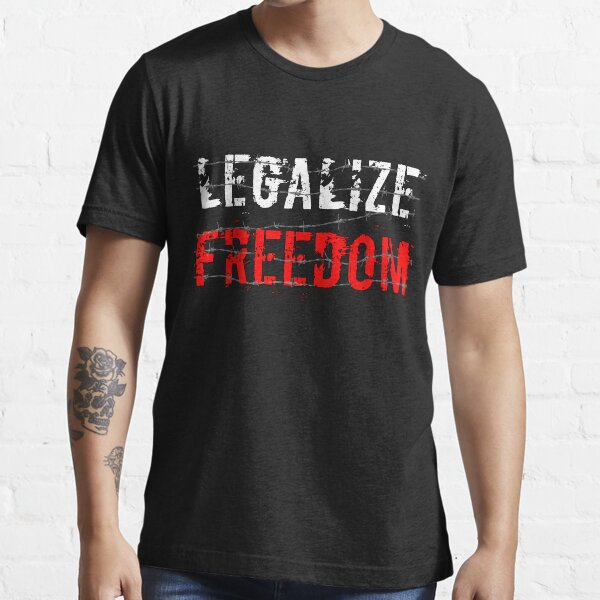 Legalize Freedom 2 Essential T-Shirt