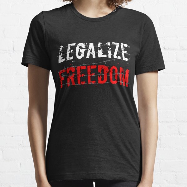 Legalize Freedom 2 Essential T-Shirt