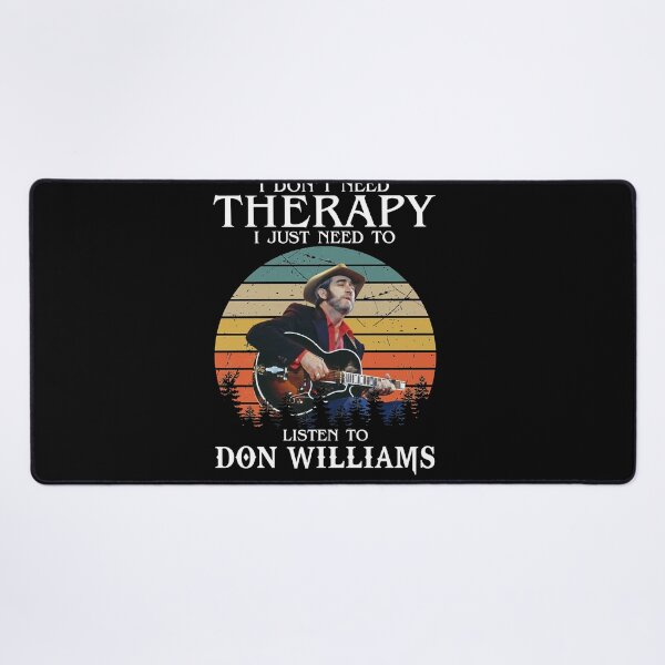 Item preview, Don Williams Country Artist Pays Tribute The Hit Ballad I Don'T Need Therapy I Just Need To Listen T designed and sold by DonWilliamsBrow.