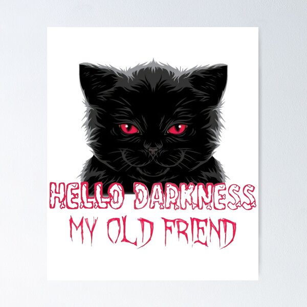 hello darkness my old friend cat shirt