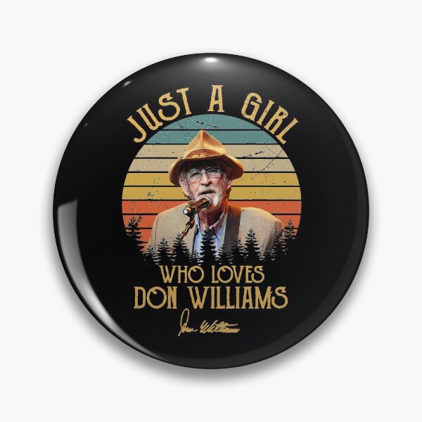Item preview, Don Williams Country Artist Pays Tribute The Hit Ballad Just A Girl Who Loves  Funny designed and sold by DonWilliamsBrow.
