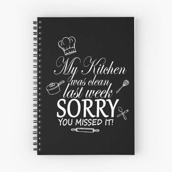 Item preview, My Kitchen Was Clean Last Week designed and sold by ni3ma.