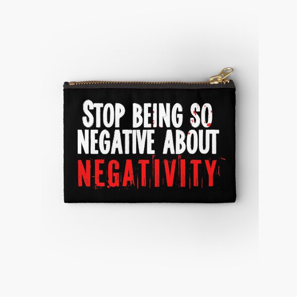 Item preview, Stop Being So Negative | Funny Tee | Dark Humor designed and sold by ce54r.
