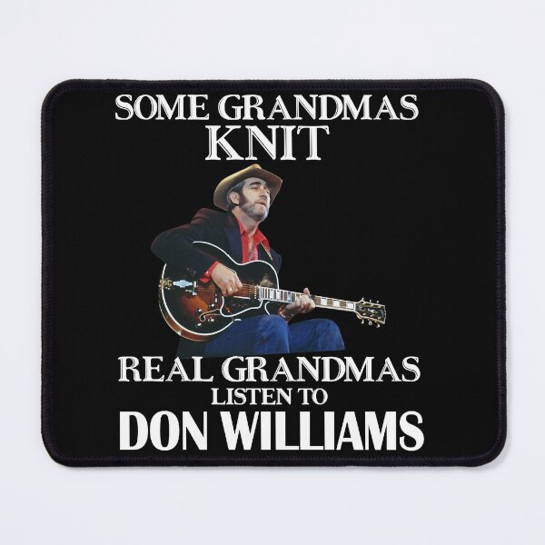 Item preview, Don Williams Country Artist Pays Tribute The Hit Ballad Some Grandmas Knit Real Grandmas Listen To designed and sold by DonWilliamsBrow.