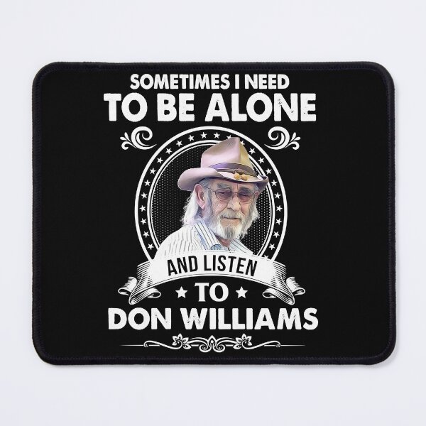 Item preview, Don Williams Country Artist Pays Tribute The Hit Ballad Sometime I Need To Be Alone And Listen To C designed and sold by DonWilliamsBrow.