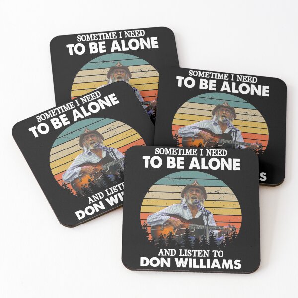 Item preview, Don Williams Country Artist Pays Tribute The Hit Ballad Sometimes I Need To Be Alone And Listen To designed and sold by DonWilliamsBrow.