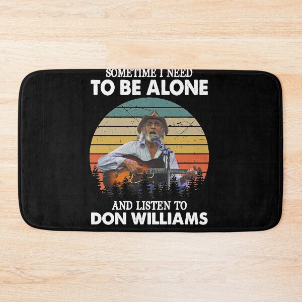 Item preview, Don Williams Country Artist Pays Tribute The Hit Ballad Sometimes I Need To Be Alone And Listen To designed and sold by DonWilliamsBrow.