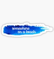 Somewhere on a Beach Watercolor Stroke Sticker