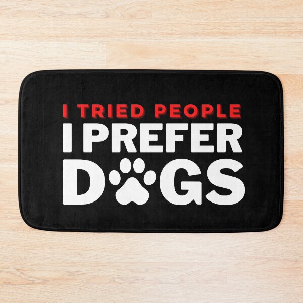 Item preview,  I Tried People I Prefer Dogs (B) designed and sold by kawaso.