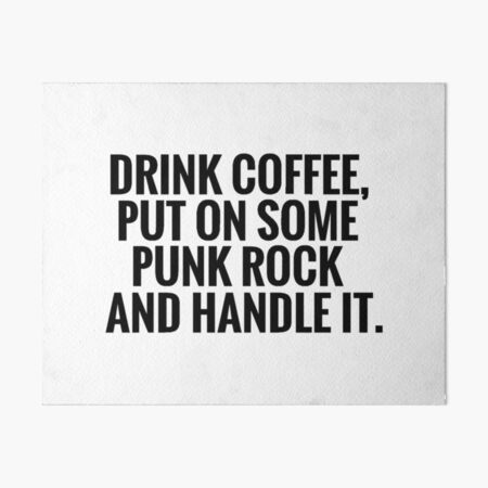 Coffee, Punk Rock, Handle It Art Board Print