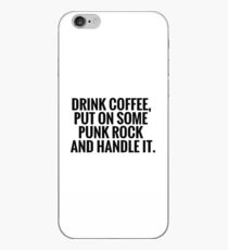 Coffee, Punk Rock, Handle It iPhone Case