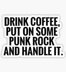 Coffee, Punk Rock, Handle It Sticker