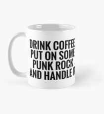 Coffee, Punk Rock, Handle It Mug