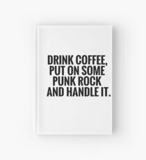 Coffee, Punk Rock, Handle It Hardcover Journal