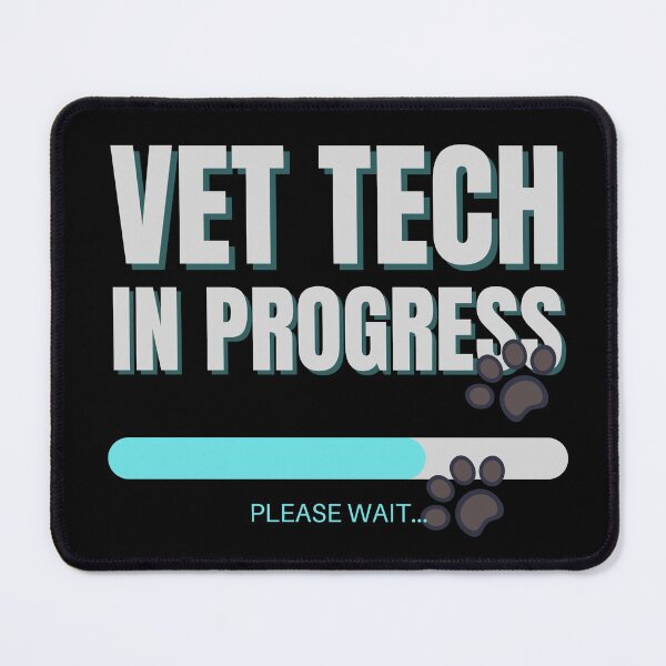 Item preview, Vet Tech in Progress designed and sold by ni3ma.
