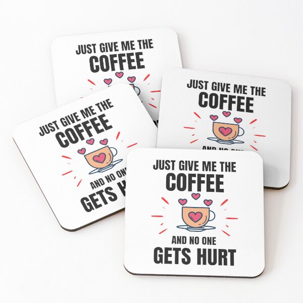 Item preview, Just Give Me The Coffe And No One Gets Hurt - Coffee Lovers designed and sold by chetan786.