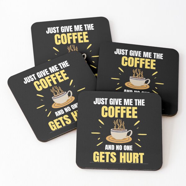 Item preview, Just Give Me The Coffe And No One Gets Hurt - Coffee Lovers designed and sold by chetan786.