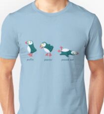 Puffin, pantin' and passed out! Slim Fit T-Shirt