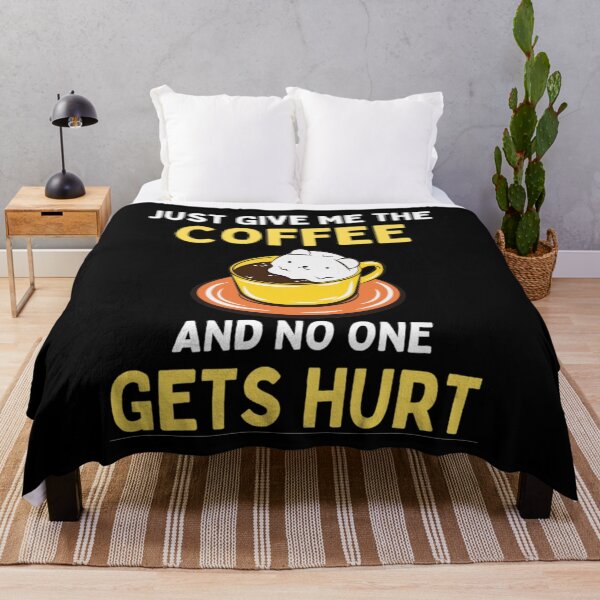 Item preview,  Just Give Me The Coffe And No One Gets Hurt - Coffee Lovers designed and sold by chetan786.