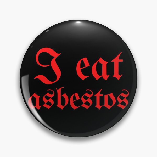 Item preview, I Eat Asbestos designed and sold by syarifahrasul.