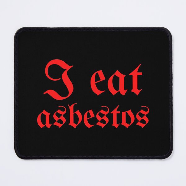 Item preview, I Eat Asbestos designed and sold by syarifahrasul.