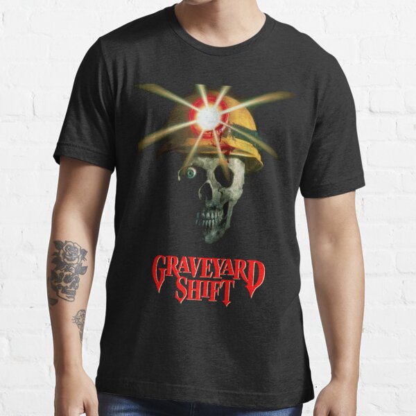 GRAVEYARD SHIFT Tee Shirt