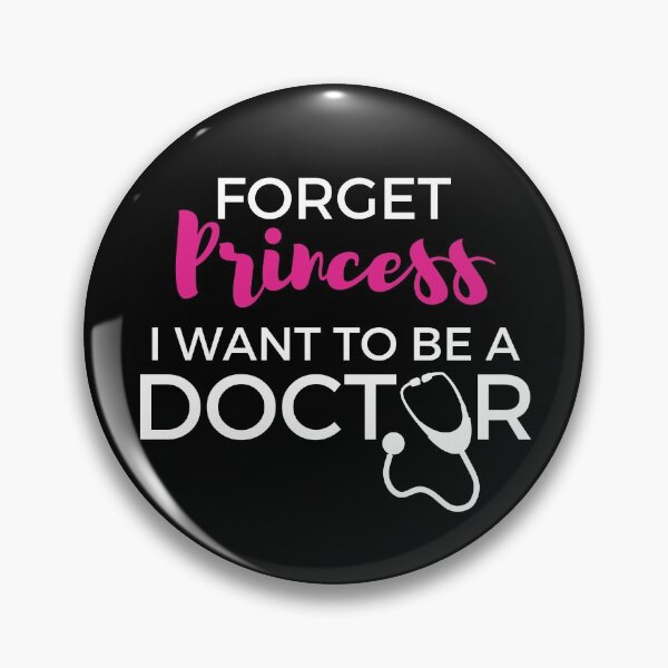Item preview, Forget Princess I Want To Be A Doctor designed and sold by syarifahrasul.