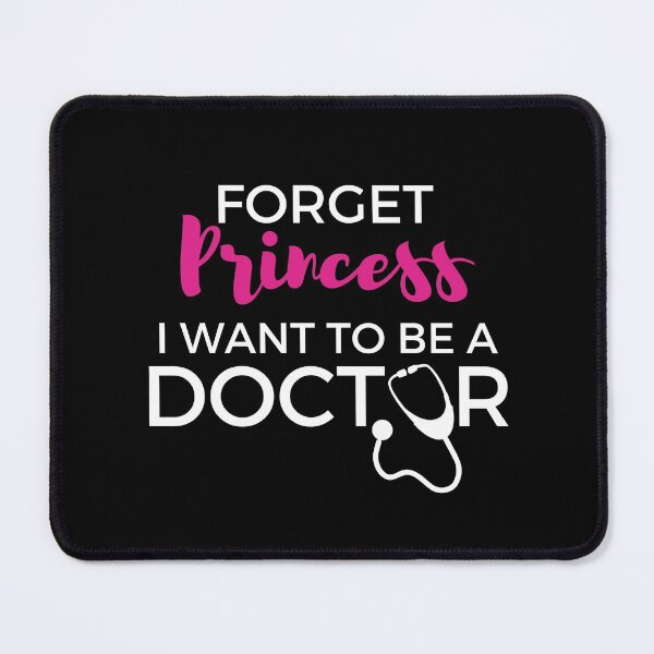 Item preview, Forget Princess I Want To Be A Doctor designed and sold by syarifahrasul.