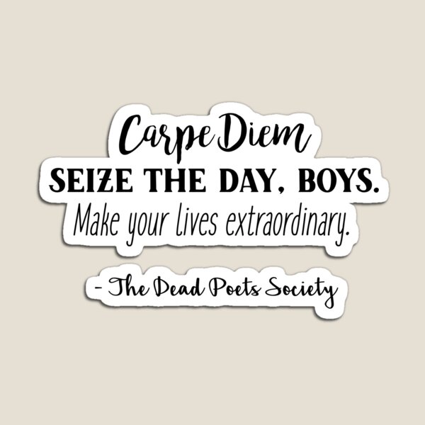 Item preview, Dead Poets Society - Carpe Diem designed and sold by doodle189.